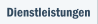 Dienstleistungen